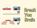 Тоглоом Break Your Brain