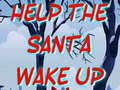Тоглоом Help The Santa Wake Up 