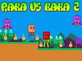 Тоглоом Raka vs Kaka 2