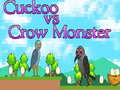 Тоглоом Cuckoo vs Crow Monster