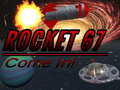 Тоглоом Rocket 67 Come in!