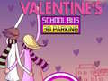 Тоглоом Valentine's School Bus 3D Parking
