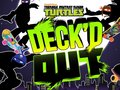 Тоглоом Teenage Mutant Ninja Turtles Deck'd Out
