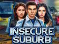 Тоглоом Insecure Suburb 