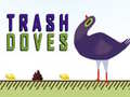 Тоглоом Trash Doves