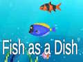 Тоглоом Fish as a Dish
