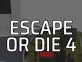 Тоглоом Escape or Die 4