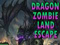 Тоглоом Dragon Zombie Land Escape
