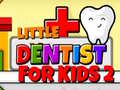 Тоглоом Little Dentist For Kids 2