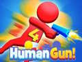 Тоглоом Human Gun! 