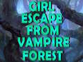Тоглоом Girl Escape From Vampire Forest 
