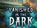 Тоглоом Vanished in the Dark