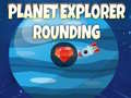 Тоглоом Planet Explorer Rounding