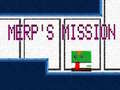 Тоглоом Merp's Mission
