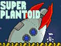 Тоглоом Super Plantoid
