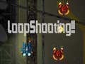 Тоглоом LoopShooting!!