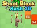 Тоглоом Shoot Block Rush 3D