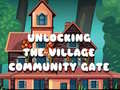Тоглоом Unlocking the Village Community Gate