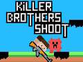 Тоглоом Killer Brothers Shoot