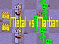 Тоглоом Metal vs Martian