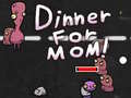 Тоглоом Dinner for Mom
