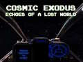 Тоглоом Cosmic Exodus: Echoes of A Lost World