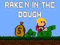 Тоглоом Rake'n in the Dough