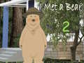 Тоглоом I Met a Bear 2