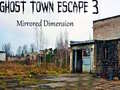 Тоглоом Ghost Town Escape 3 Mirrored Dimension