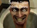 Тоглоом Skibidi Toilet Math Prank