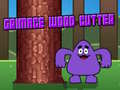 Тоглоом Grimace Wood Cutter