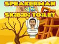 Тоглоом Speakerman Vs Skibidi Toilet