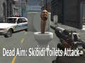Тоглоом Dead Aim: Skibidi Toilets Attack