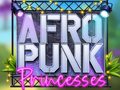 Тоглоом Afro Punk Princesses