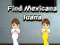 Тоглоом Find Mexicana Juana