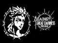 Тоглоом Against Great Darkness Prologue