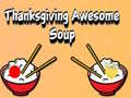 Тоглоом Thanksgiving Awesome Soup