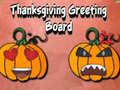Тоглоом Thanksgiving Greeting Board
