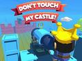 Тоглоом Dont't Touch My Castle!