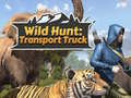 Тоглоом Wild Hunt: Transport Truck 