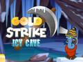 Тоглоом Gold Strike Icy Cave