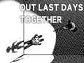 Тоглоом Our Last Day Together
