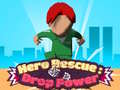Тоглоом Hero Rescue: Drop Power
