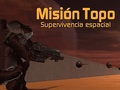 Тоглоом Misión Topo: Supervivencia Espacial