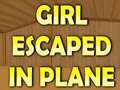 Тоглоом Girl Escaped In Plane