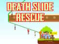 Тоглоом Death Slide Rescue