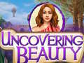 Тоглоом Uncovering Beauty
