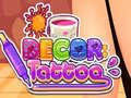 Тоглоом Decor: Tattoo