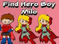 Тоглоом Find Hero Boy Milo