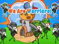 Тоглоом We Are Warriors!